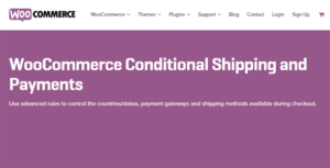 WooCommerce Conditional Shipping & Payments GPL